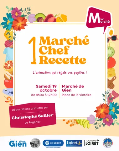 1 Marché 1 Chef 1 Recette sur le Marché de Gien