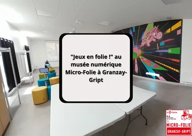 “Jeux en folie !” au musée numérique Micro-Folie à Granzay-Gript