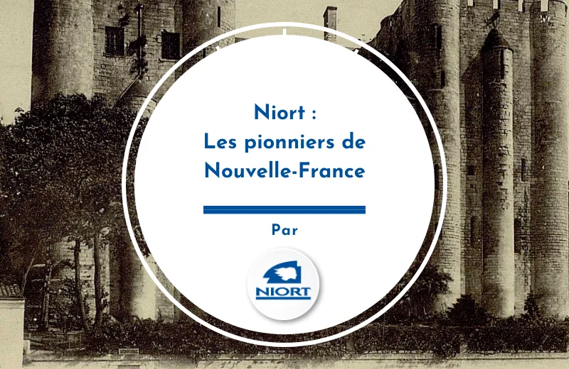 Niort, les pionniers de Nouvelle-France