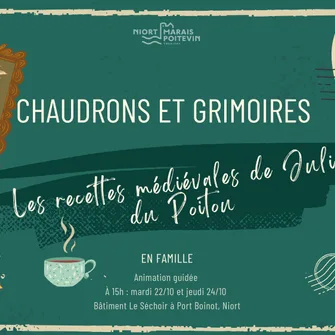 Animation Chaudrons et grimoires, les recettes médiévales de Julie du Poitou à Niort