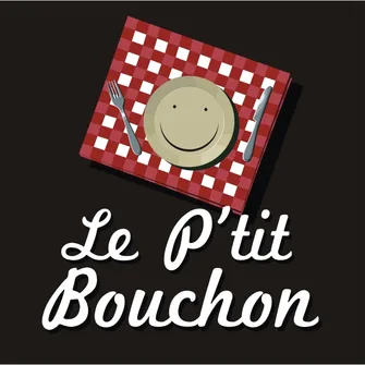 Restaurant “Le P’tit Bouchon”