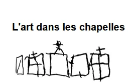 L’art dans les chapelles