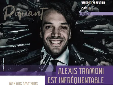 Saison culturelle 2024/2025 : Alexis Tramoni est infréquentable