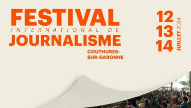 Festival Journalisme - 12 au 14 Juillet 2024 - Couthures-sur-Garonne (Redim)