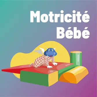 Motricité bébé