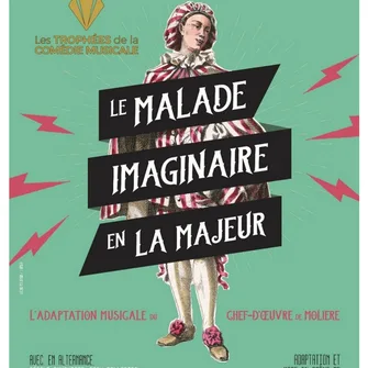 Comédies, Coquillages et Crustacés – Le malade imaginaire en la majeur