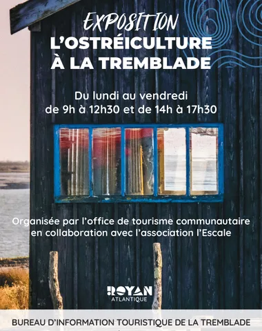 Exposition “L’ostréiculture à La Tremblade” * FERMÉ TEMPORAIREMENT *