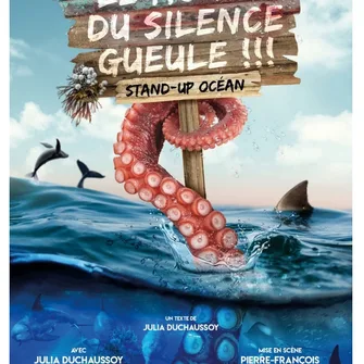 Comédies, Coquillages et Crustacés – Le monde du silence gueule