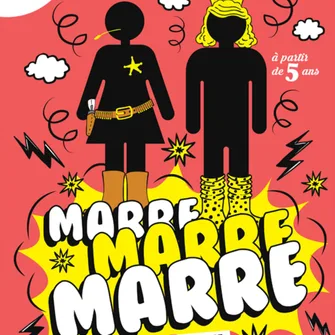 Spectacle “Marre marre marre”