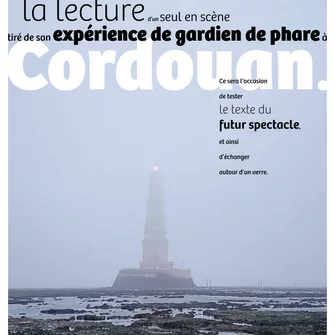 Seul en scène – Gardien du phare de Cordouan