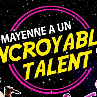 La Mayenne a un incroyable talent 2024