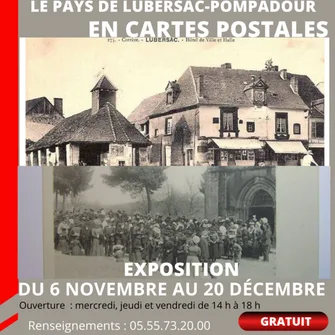 La Conserverie : Exposition Le Pays de Lubersac-Pompadour en cartes postales