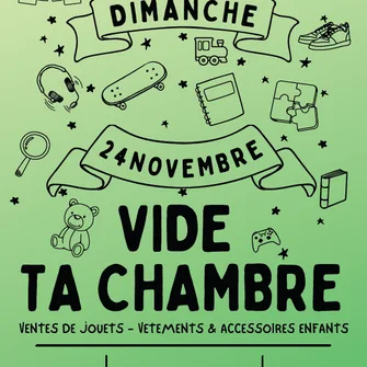 Vide ta Chambre