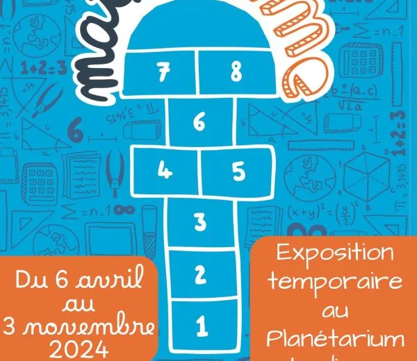 Exposition “Mathissime !” – Planétarium Ludiver