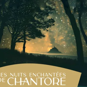 Les Nuits Enchantées de Chantore les 28 juillet et 4 aout