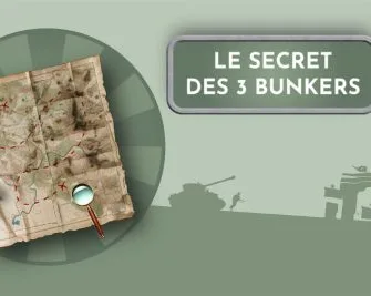 Le secret des 3 bunkers