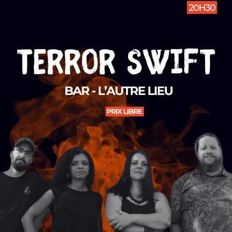 Terror Swift  arrive à L’Autre pour un voyage temporel rock et métal, des années 80 à nos jours !