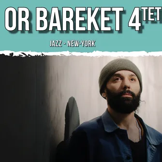 OR BAREKET 4tet “YOM”- Jazz – New-York