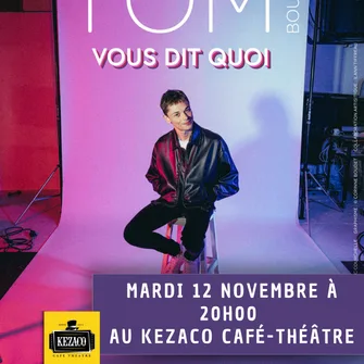 Tom Boudet dans Vous dit quoi