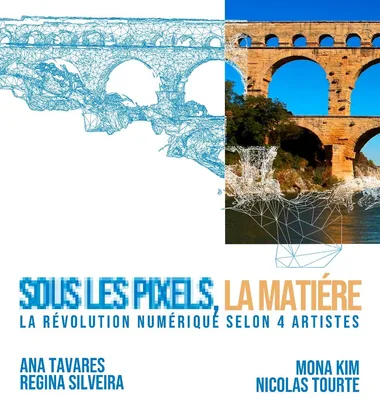 Exposition – Sous les pixels la matière : la révolution numérique vue par quatre artistes