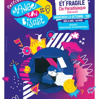 Spectacle “Puisette et Fragile” & Atelier découverte – Festival Mange ton Biscuit #6