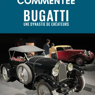 Visite commentée Uzès Exposition III – Bugatti, une dynastie de créateurs