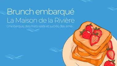 BRUNCH EMBARQUE – La Maison de la Rivière